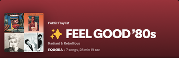Playlist cover for "FEEL GOOD ’80s" by EQUØRA, featuring album art from iconic 1980s artists including Cyndi Lauper, Whitney Houston, Madonna, and Hall & Oates. The background is a deep red gradient with white bold text and yellow sparkle icons.
