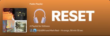 Playlist cover for "RESET" by EQUØRA and Mark Real, set against a soft orange gradient background with a lavender headphone icon. Subtitled “A Playlist for Stillness.” Album artwork includes Norah Jones and other calming artists. The playlist features 14 songs with a total runtime of 58 minutes and 35 seconds.